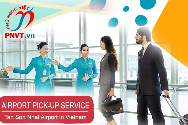 Airport pick-up service at Tan Son Nhat International Airport